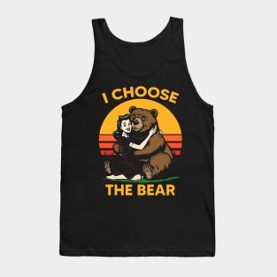 I Choose The Bear Tank Top
